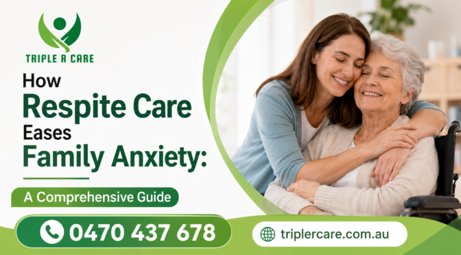 How Respite Care Eases Family Anxiety: A Comprehensive Guide